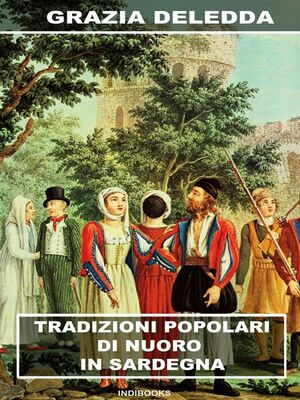 Tradizioni popolari di Nuoro in Sardegna by Carlo Mulas, Grazia Deledda