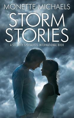 Storm Stories by Monette Michaels