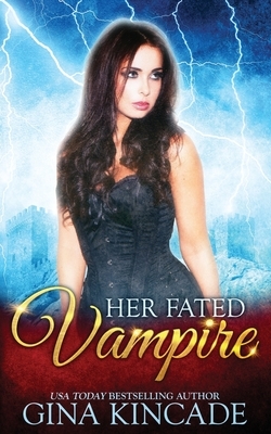 Her Fated Vampire: A Vampire Romance Short Halloween Story by Gina Kincade