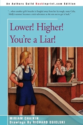 Lower! Higher! You're a Liar! by Miriam Chaikin