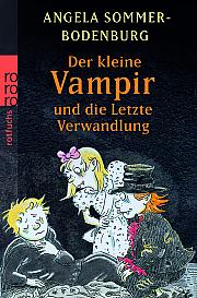 Der kleine Vampir und die letzte Verwandlung by Angela Sommer-Bodenburg