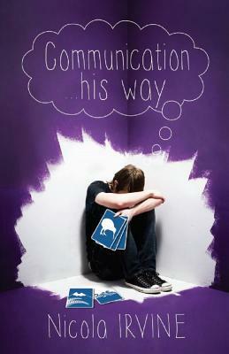 Communication His Way by Nicola Irvine