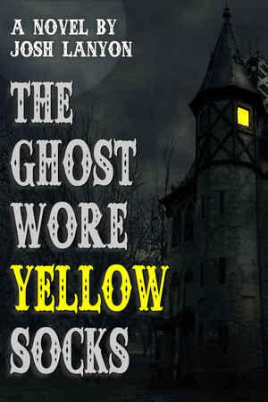 The Ghost Wore Yellow Socks by Josh Lanyon