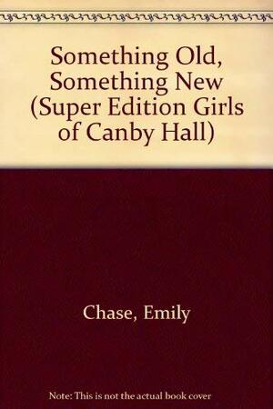 Something Old, Something New by Emily Chase