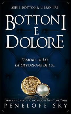 Bottoni e Dolore by Penelope Sky