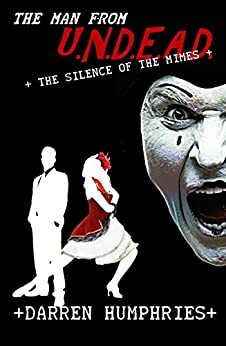 The Silence of the Mimes by Darren Humphries