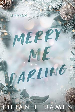 Merry Me Darling by Lilian T. James