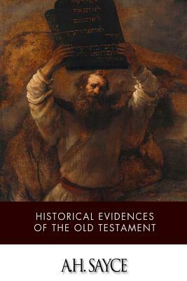 Historical Evidences of the Old Testament by A. H. Sayce