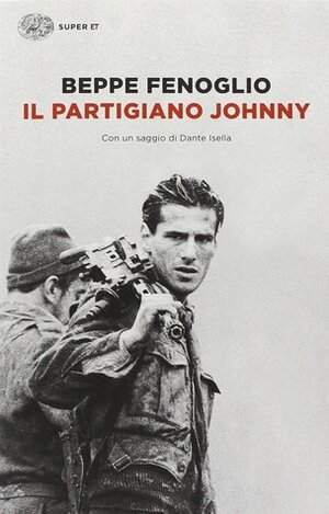 Il partigiano Johnny by Beppe Fenoglio