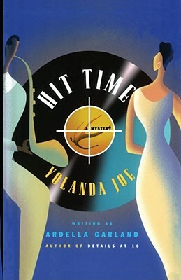 Hit Time: A Mystery by Ardella Garland, Yolanda Joe