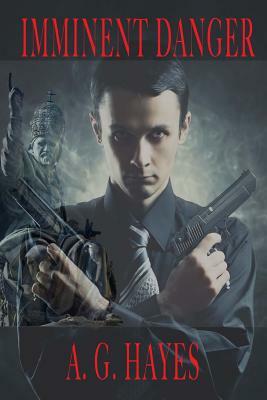 Imminent Danger by A. G. Hayes