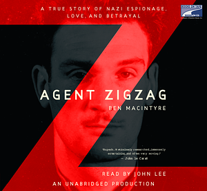 Agent Zigzag by Ben Macintyre