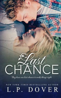 Last Chance: A Second Chances Novel by L.P. Dover