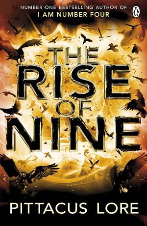 The Rise of Nine by Pittacus Lore