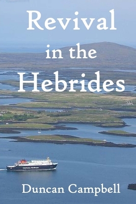 Revival in the Hebrides by Duncan Campbell