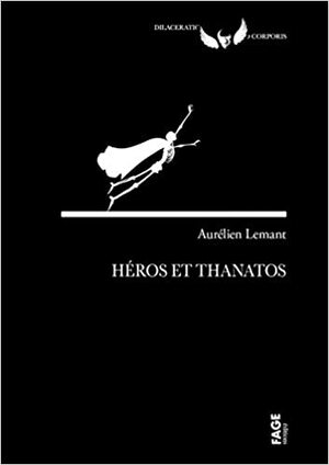 Héros et Thanatos by Aurélien Lemant