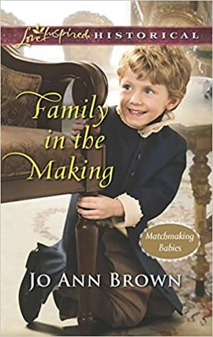 Family in the Making by Jo Ann Brown