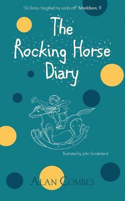 The Rocking Horse Diary by Alan Combes