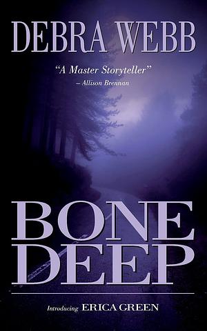 Bone Deep by Debra Webb