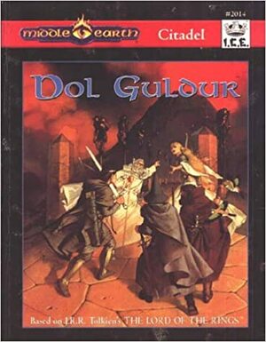 Dol Guldur (Middle Earth Role Playing/MERP 2nd Edition) by D. Woolpy, Jessica Ney-Grimm