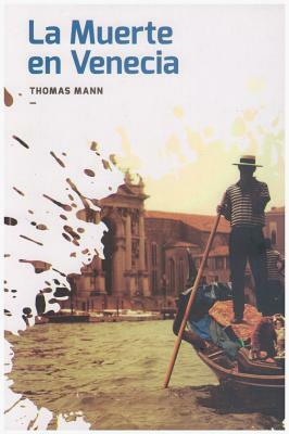 La Muerte En Venecia by Thomas Mann