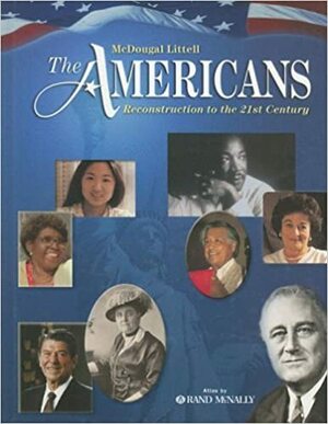 The Americans: Reconstruction to the 21st Century by Larry S. Krieger, J. Jorge Klor De Alva, Gerald A. Danzer