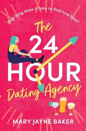 The 24 Hour Dating Agency by Mary Jayne Baker