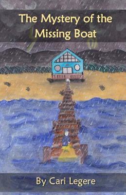 The Mystery of the Missing Boat by Cari Legere