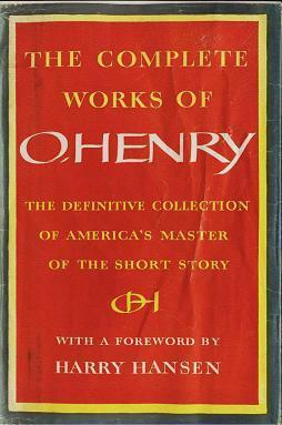 The Complete Works of O. Henry, Vol 1 by Harry Hansen, O. Henry