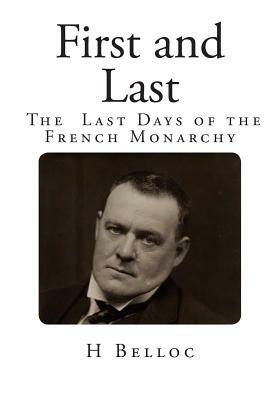 First and Last by H. Belloc
