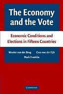 The Economy and the Vote: Economic Conditions and Elections in Fifteen Countries by Mark Franklin, Wouter van der Brug, Cees van der EijK