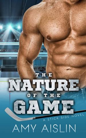 The Nature of the Game by Amy Aislin