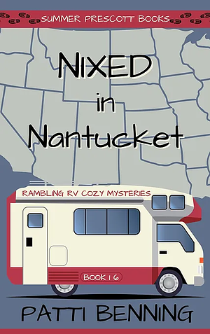 Nixed in Nantucket by Patti Benning