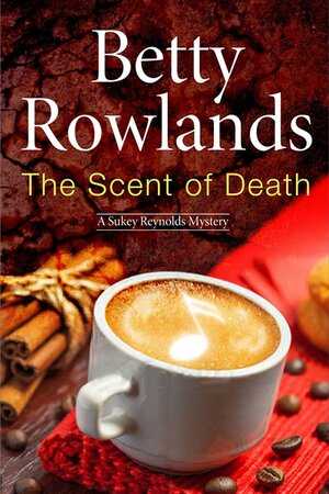 The Scent of Death by Betty Rowlands