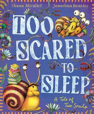 Too Scared to Sleep by Bentley Jonathan