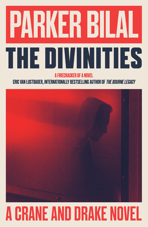 The Divinities: A Crane and Drake Novel by Parker Bilal