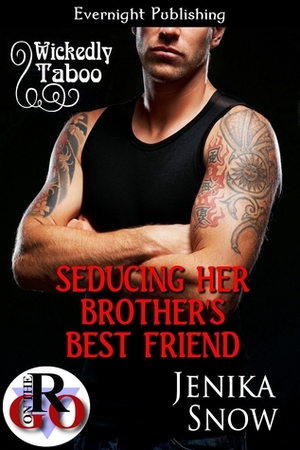 Seducing Her Brother's Best Friend by Jenika Snow