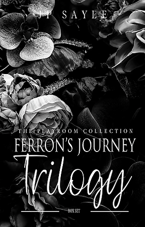 Ferron's Journey Trilogy by JP Sayle