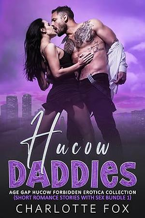 Hucow Daddies: Age Gap Hucow Forbidden Erotica Collection by Charlotte Fox