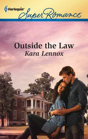 Outside the Law by Kara Lennox