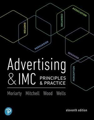 Advertising & IMC: Principles and Practice by Charles Wood, Sandra Moriarty, Nancy Mitchell