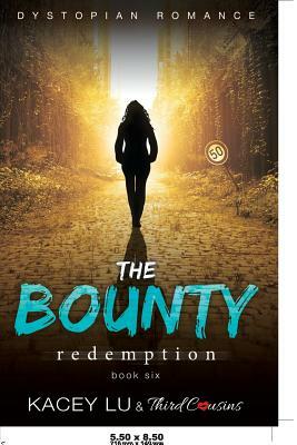 The Bounty - Redemption (Book 6) Dystopian Romance by Third Cousins