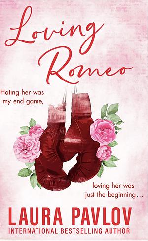 Loving Romeo by Laura Pavlov