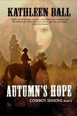 Autumn's Hope by Kathleen Ball