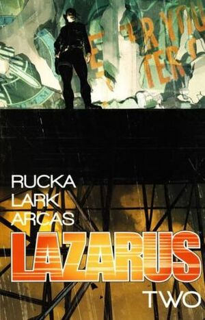 Lazarus, Vol. 2: Lift by Greg Rucka