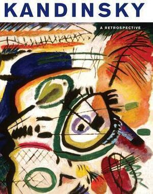 Kandinsky: A Retrospective by Anna Hiddleston, Brady Roberts, Angela Lampe