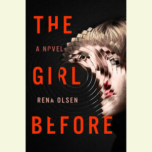 The Girl Before by Rena Olsen