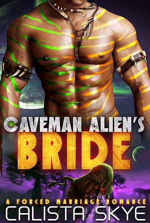  Caveman Alien's Bride by Calista Skye