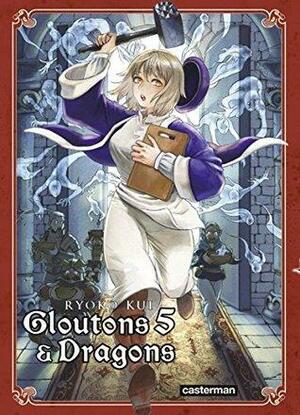 Gloutons et Dragons, Tome 5 by Ryoko Kui