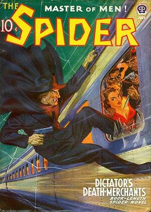 The Spider, Master of Men! #82: Dictator's Death Merchants by Emile C. Tepperman, Grant Stockbridge